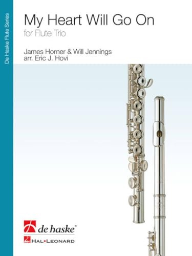 My Heart Will Go On. Flöte Ensemble. Partitur und Stimmen: Schwierigkeitsgrad: schwer