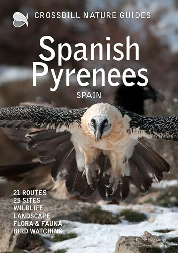 Crossbill Nature Guide Spanish Pyrenees: wildlife | routes | ecology | birds (Crossbill guides)