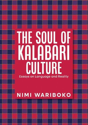 The Soul Of Kalabari Culture: Essays On Language And Reality