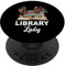 Liseuse de livres assistante de bibliothèque Funny Library Lady Librarian PopSockets PopGrip Adhésif