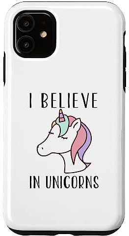 iPhone 11 Unicorn Lover Funny - I Believe In Unicorns Case