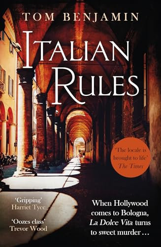 Italian Rules: a gripping crime thriller set in the heart of Italy (Daniel Leicester)