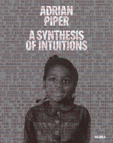 Adrian Piper: A Synthesis of Intuitions: 1965-2016