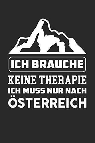 Ich Brauche Keine Therapie Ich Muss Nur Nach Österreich: Din A5 Heft (Kariert) Mit Karos Für Österreicher & Österreicherin | Notizbuch Tagebuch Planer ... Journal Österreichisch Dialekt Notebook