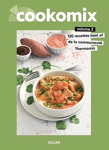 Cookomix: Volume 2, 120 recettes best of de la communauté Thermomix