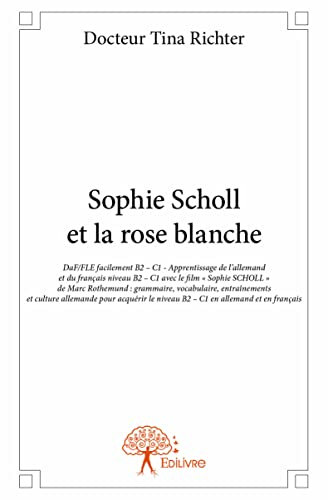 Sophie Scholl et la rose blanche: Apprentissage de l'allemand et du français
