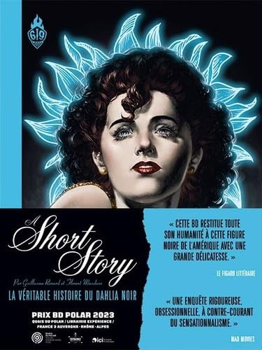 A Short Story - Nouvelle édition: La véritable histoire du Dahlia Noir