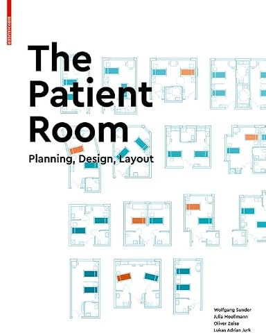 The Patient Room: Planning, Design, Layout