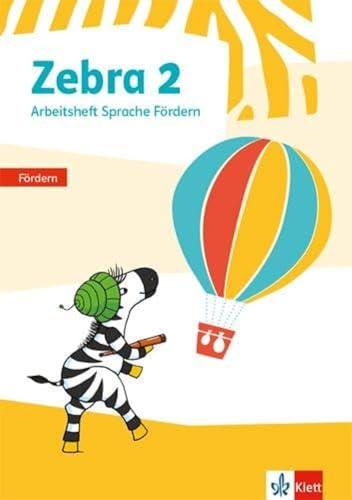 Zebra 2: Arbeitsheft Sprache Fördern Klasse 2 (Zebra. Ausgabe ab 2018)