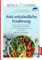 Medical Cooking: Antientzündliche Ernährung: Für ein starkes Immunsystem: Aktiver Schutz vor Diabetes, Herz- und Autoimmunerkrankungen sowie Demenz. Mit über 100 Rezepten