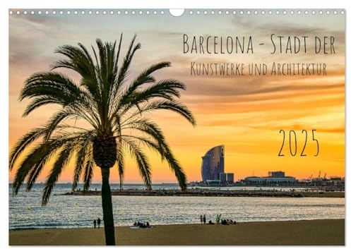 Barcelona - Stadt der Kunstwerke und Architektur (Wandkalender 2025 DIN A3 quer), CALVENDO Monatskalender