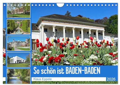 So schön ist Baden-Baden (Wandkalender 2026 DIN A4 quer), CALVENDO Monatskalender: Ein Spaziergang durch Baden-Baden (CALVENDO Orte)