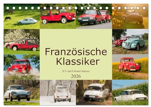 Französische Klassiker - 2CV und D Modell Oldtimer (Tischkalender 2026 DIN A5 quer), CALVENDO Monatskalender: Ein schönes Stück Automobilgeschichte (CALVENDO Technologie)