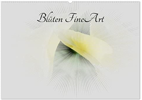 Blüten FineArt (Wandkalender 2026 DIN A2 quer), CALVENDO Monatskalender: Sonnenstrahlen setzen das Herz der Blüten frei und öffnen das Herz des Betrachters (CALVENDO Natur)