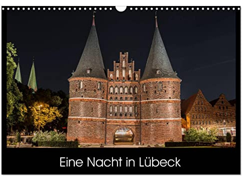 Eine Nacht in Lübeck (Wandkalender 2026 DIN A3 quer), CALVENDO Monatskalender: Fotodokumentation der Hansestadt Lübeck von Sonnenuntergang bis Sonnenaufgang (CALVENDO Orte)