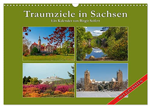 Traumziele in Sachsen (Wandkalender 2026 DIN A3 quer), CALVENDO Monatskalender: Geheimtipps für Ausflüge in Sachsen (CALVENDO Orte)