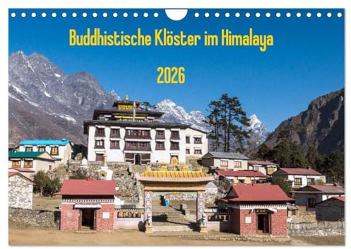 Buddhistische Klöster im Himalaya (Wandkalender 2026 DIN A4 quer), CALVENDO Monatskalender: Eine abenteuerliche Rundreise in die Welt der Berggompas (CALVENDO Glaube)