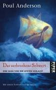 Das zerbrochene Schwert: Eine Saga von der letzten Schlacht (Piper Taschenbuch, Band 8549)