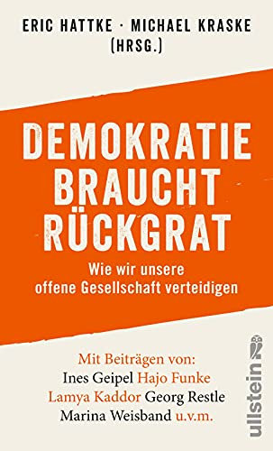 Demokratie braucht Rückgrat: Wie wir unsere offene Gesellschaft verteidigen
