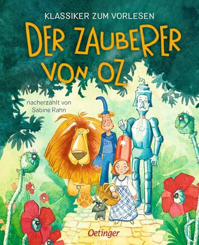Klassiker zum Vorlesen. Der Zauberer von Oz: Der magische Kinderbuch-Klassiker ab 5 Jahren kindgerecht neu erzählt