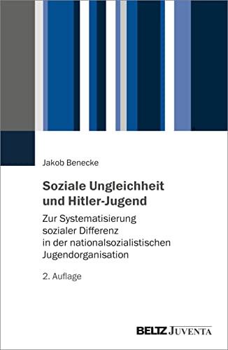Soziale Ungleichheit und Hitler-Jugend: Zur Systematisierung sozialer Differenz in der nationalsozialistischen Jugendorganisation