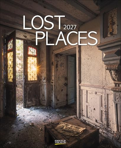 Lost Places 2027: Foto-Wandkalender von verlassenen Orten. Format 36 x 44 cm.