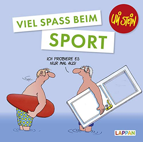 Uli Stein: Freizeit & Beruf: Viel Spaß beim Sport: Lustiges Geschenkbuch für Sportler, Trainer und Fitness-Fans – mit witzigen Cartoons und Texten