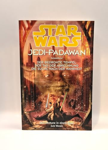 Star Wars, Jedi-Padawan: Sammelband 3: Der bedrohte Tempel; Der Tag der Abrechnung; Die Suche nach der Wahrheit