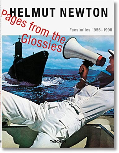 Helmut Newton. Pages from the Glossies: Facsimiles 1956-1998 (Fotografia)