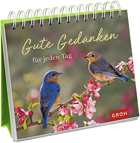 Gute Gedanken für jeden Tag: Aufstellbuch