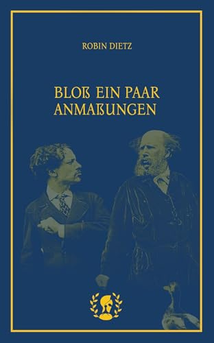 Bloß ein paar Anmaßungen