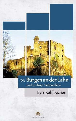 Die Burgen an der Lahn: und in ihren Seitentälern