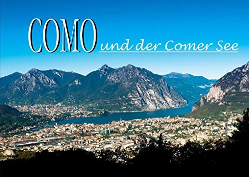 Como und der Comer See: Ein Bildband