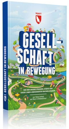 Gesellschaft in Bewegung: Wie wir unsere Städte lebenswerter machen können