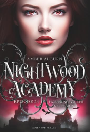 Nightwood Academy, Episode 24 - Hoffnungsvoller Neubeginn: Romantasy-Serie