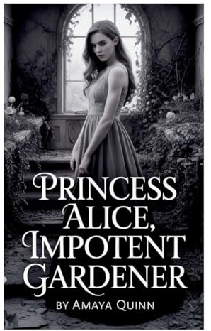 Princess Alice, Impotent Gardener
