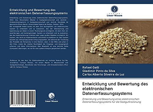 Entwicklung und Bewertung des elektronischen Datenerfassungssystems: Entwicklung und Bewertung eines elektronischen Datenerfassungssystems für die Saatguttrocknung