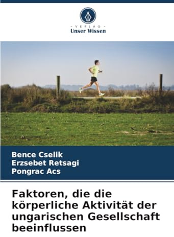 Faktoren, die die körperliche Aktivität der ungarischen Gesellschaft beeinflussen