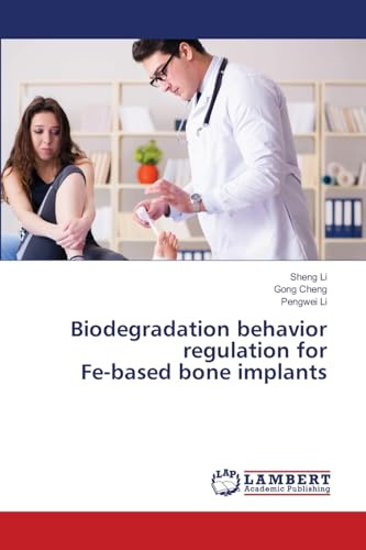 Biodegradation behavior regulation for Fe-based bone implants
