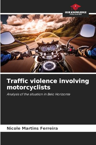Traffic violence involving motorcyclists: Analysis of the situation in Belo Horizonte
