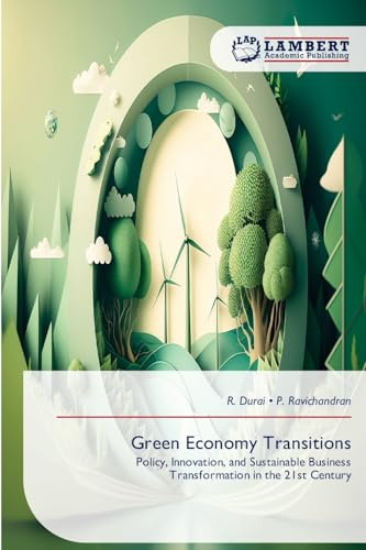Green Economy Transitions: Policy, Innovation, and Sustainable Business Transformation in the 21st Century