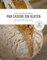 Pan casero sin gluten (LAROUSSE - Libros Ilustrados/ Prácticos - Gastronomía)