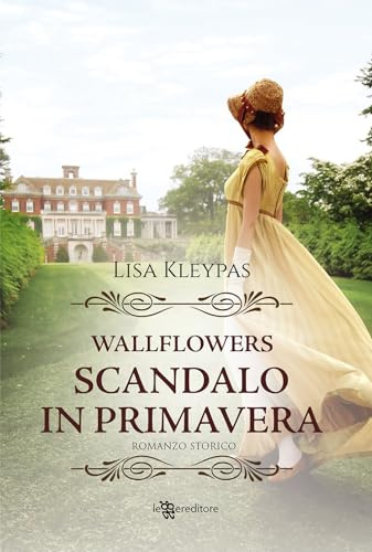 Scandalo in primavera. Wallflowers (Vol. 4)
