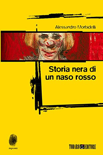 Storia nera di un naso rosso