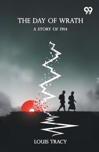 The Day Of Wrath A Story Of 1914