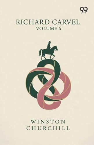Richard Carvel: Volume 6
