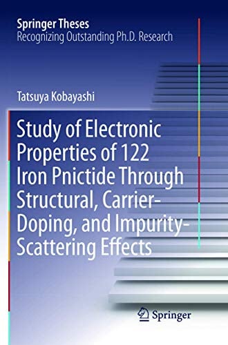 Study of Electronic Properties of 122 Iron Pnictide Through Structural, Carrier-Doping, and Impurity-Scattering Effects (Springer Theses)