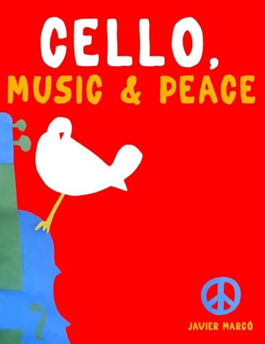 Cello, Music & Peace: 10 Easy Themes for Cello Beginner Book