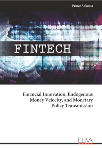 Financial Innovation, Endogenous Money Velocity, and Monetary Policy Transmission