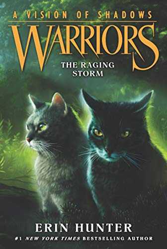 Warriors: A Vision of Shadows #6: The Raging Storm: As a new Tigerstar leads ShadowClan into conflict, SkyClan's place among the warrior Clans is finally decided―for ages 8-12